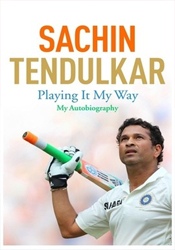 Sachin Tendulkar: Playing it My Way - My Autobiography